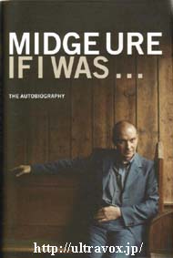 Midge Ure If I Was... The Autobiography